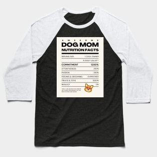 Awesome Dog Mom Nutrition Facts Baseball T-Shirt